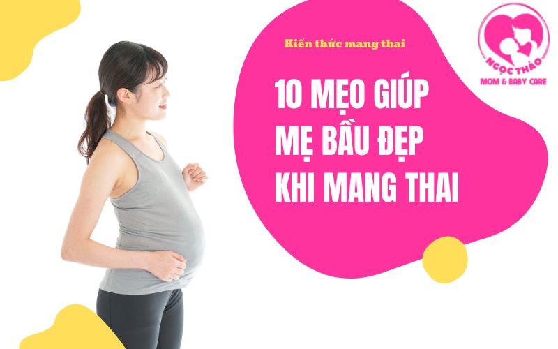 Bầu đẹp khi mang thai