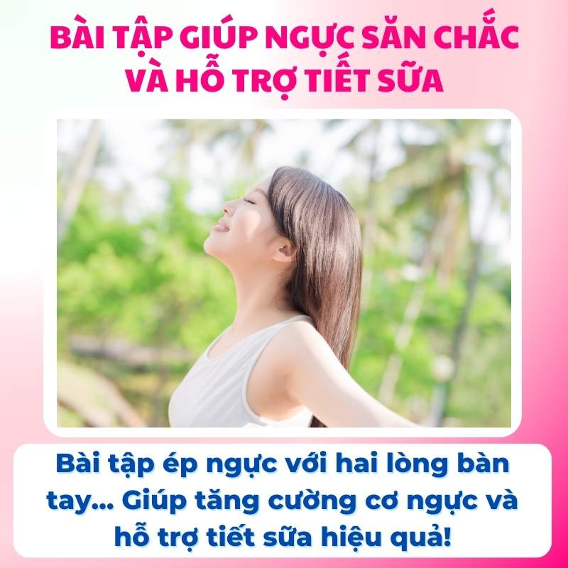 Bài tập giúp ngực săn chắc sau khi sinh và hỗ trợ tiết sữa cho bé bú