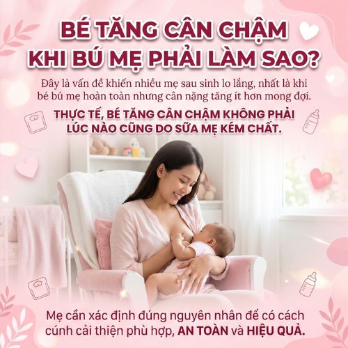 Bé tăng cân chậm khi bú mẹ phải làm sao?