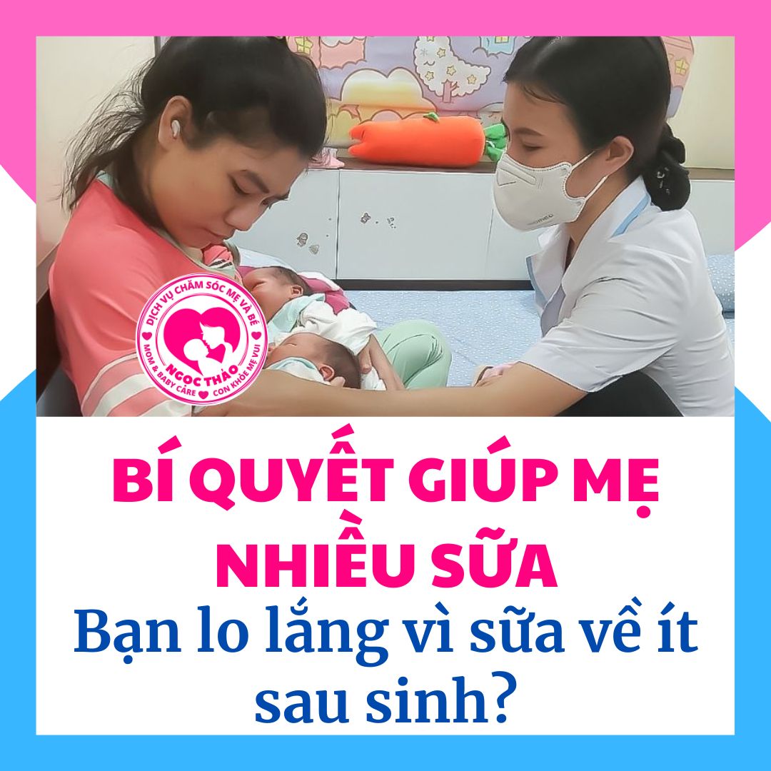 Bí quyết giúp mẹ nhiều sữa