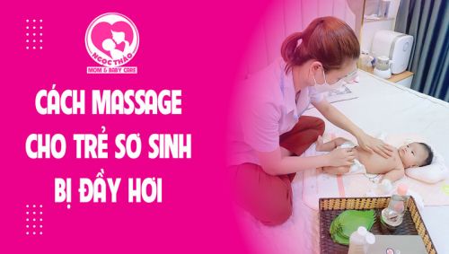 Cách massage cho trẻ sơ sinh bị đầy hơi
