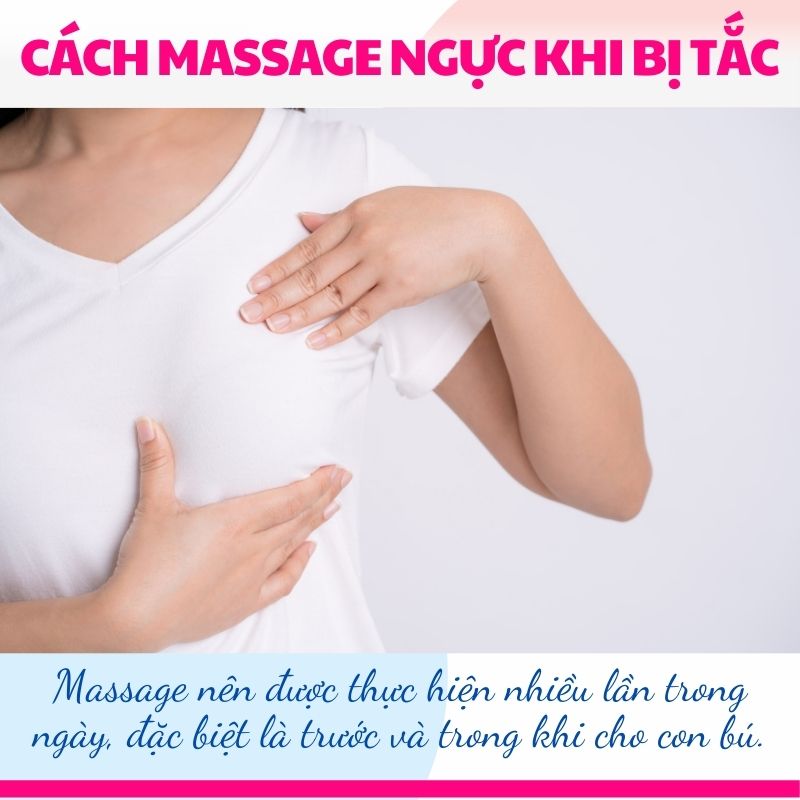 Massage nên được thực hiện nhiều lần trong ngày, đặc biệt là trước và trong khi cho con bú.