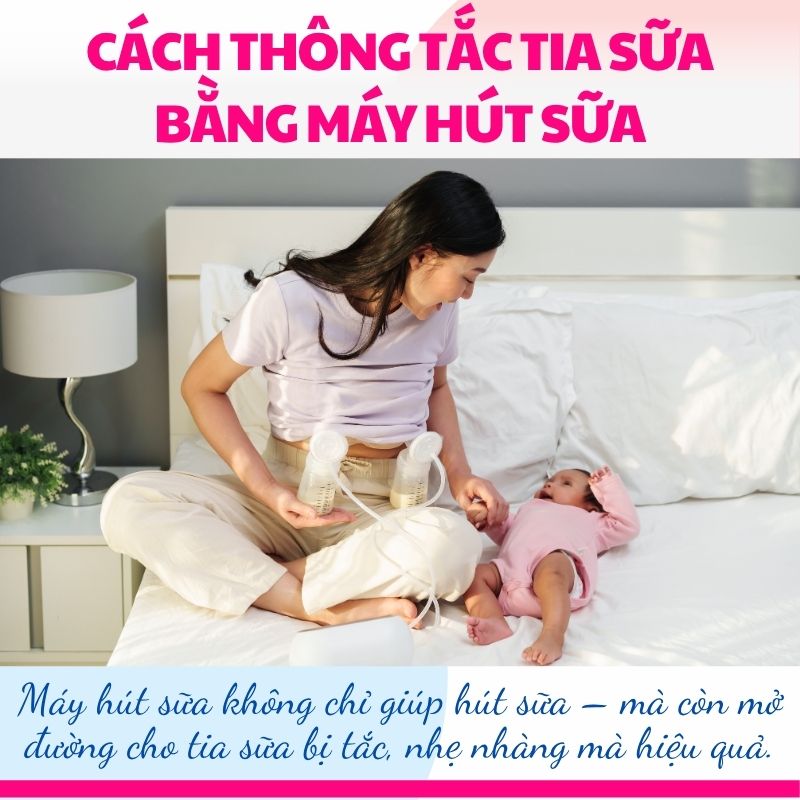 Máy hút sữa không chỉ giúp hút sữa – mà còn mở đường cho tia sữa bị tắc, nhẹ nhàng mà hiệu quả.