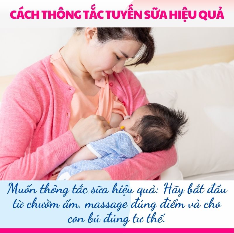 Muốn thông tắc sữa hiệu quả: Hãy bắt đầu từ chườm ấm, massage đúng điểm và cho con bú đúng tư thế.
