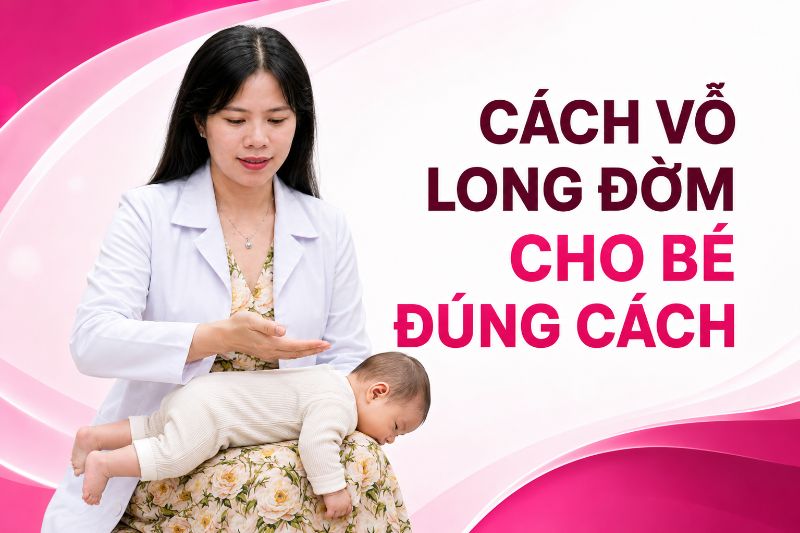 cách vỗ rung long đờm cho bé đúng cách