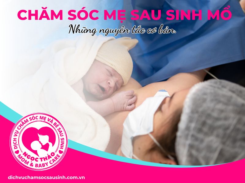 những nguyên tắc cơ bản trong chăm sóc mẹ và bé sau sinh mổ