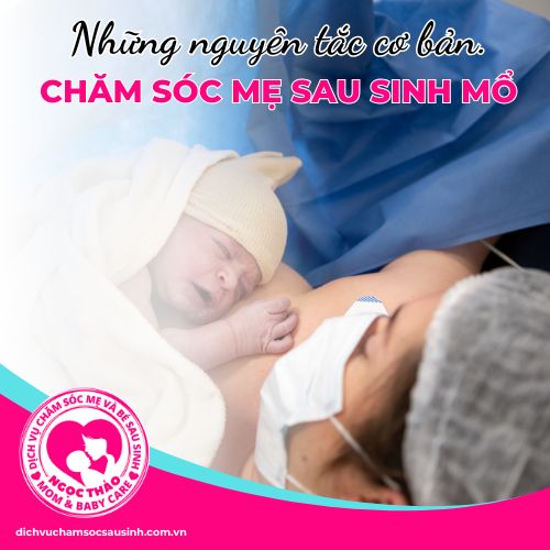 Hướng dẫn cách chăm sóc mẹ và bé sau sinh mổ toàn diện tại nhà
