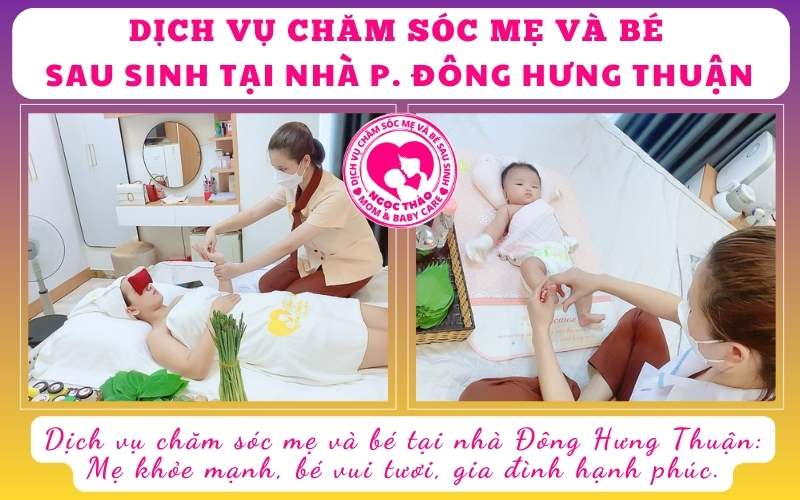 Dịch vụ chăm sóc mẹ và bé tại nhà Đông Hưng Thuận: Mẹ khỏe mạnh, bé vui tươi, gia đình hạnh phúc