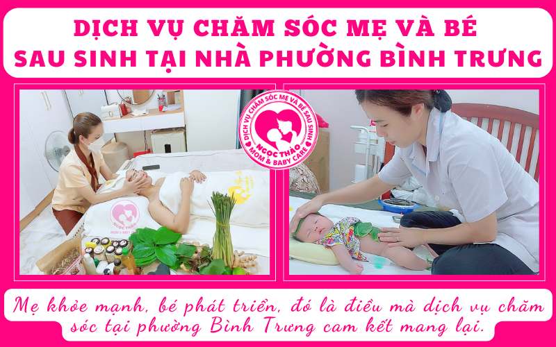 Mẹ khỏe mạnh, bé phát triển, đó là điều mà dịch vụ chăm sóc tại phường Bình Trưng cam kết mang lại.