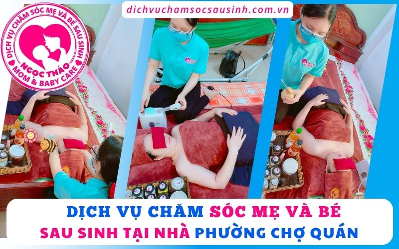 Không cần đến spa – Chăm sóc mẹ và bé sau sinh tại nhà phường Chợ Quán đủ đầy như chuyên khoa