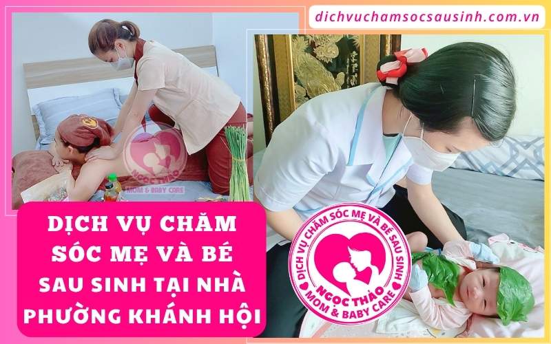 Hồi phục cho mẹ – Khởi đầu khỏe mạnh cho bé, tất cả có trong dịch vụ chăm sóc mẹ và bé sau sinh tại nhà phường Khánh Hội.