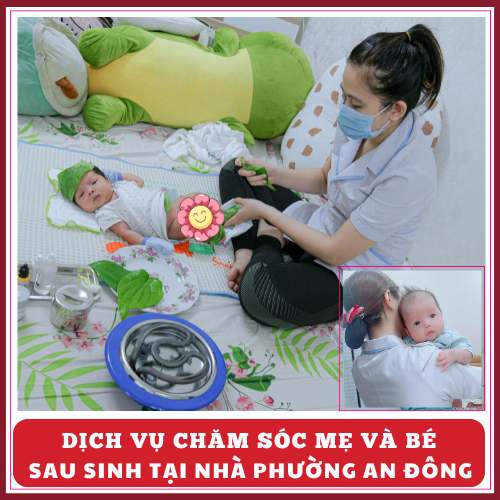 Dịch vụ chăm sóc mẹ và bé sau sinh tại nhà phường An Đông