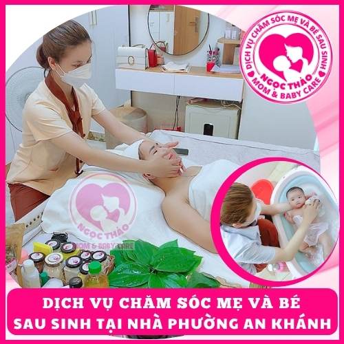 Dịch vụ chăm sóc mẹ và bé sau sinh tại nhà phường An Khánh