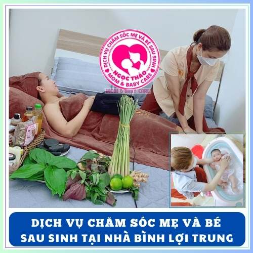 Dịch vụ chăm sóc mẹ và bé sau sinh tại nhà phường Bình Lợi Trung