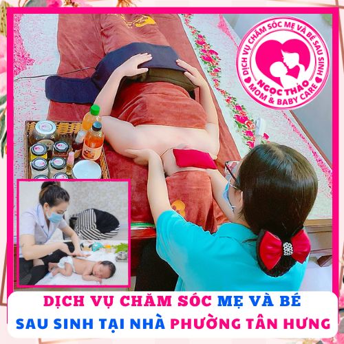 Dịch vụ chăm sóc mẹ và bé sau sinh phường Tân Hưng
