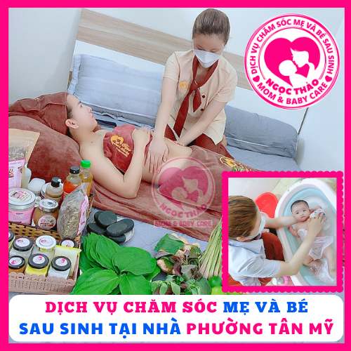 Dịch vụ chăm sóc mẹ và bé sau sinh tại nhà phường Tân Mỹ