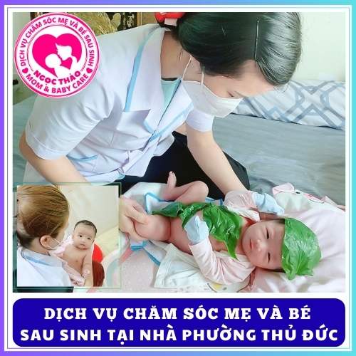 Dịch vụ chăm sóc mẹ và bé sau sinh tại nhà phường Thủ Đức