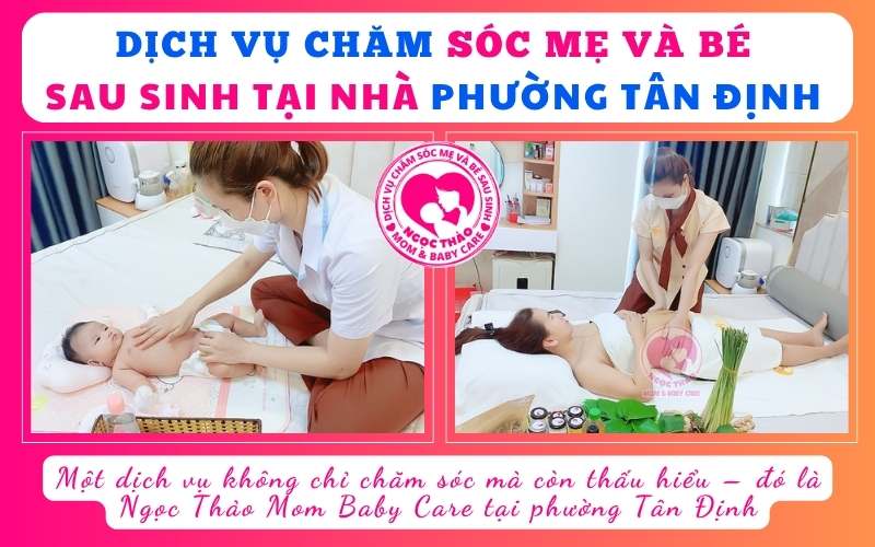 Một dịch vụ không chỉ chăm sóc mà còn thấu hiểu – đó là Ngọc Thảo Mom Baby Care tại phường Tân Định