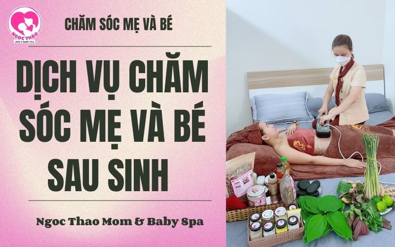 Dịch vụ chăm sóc mẹ và bé sau sinh TPHCM