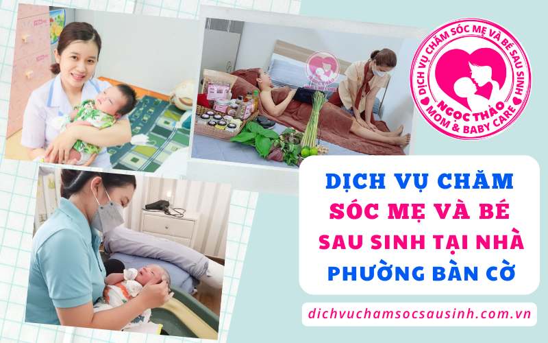 Dịch vụ chăm sóc mẹ và bé sau sinh phường Bàn Cờ – Nơi yêu thương bắt đầu từ đôi tay tận tâm.