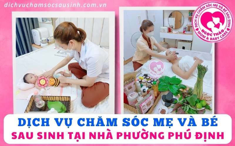 Phục hồi sức khỏe mẹ, bảo vệ bé yêu – trải nghiệm dịch vụ tại nhà Phú Định.