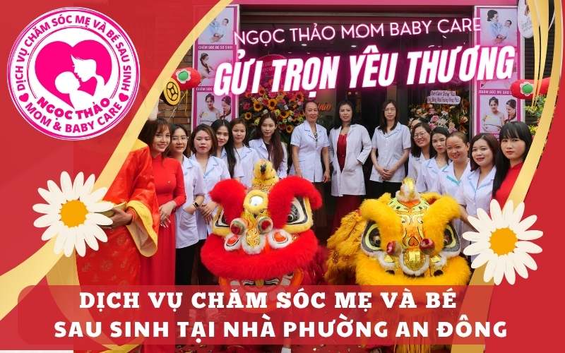 Dịch vụ chăm sóc mẹ và bé sau sinh phường An Đông – trọn gói, tận tâm, tại nhà