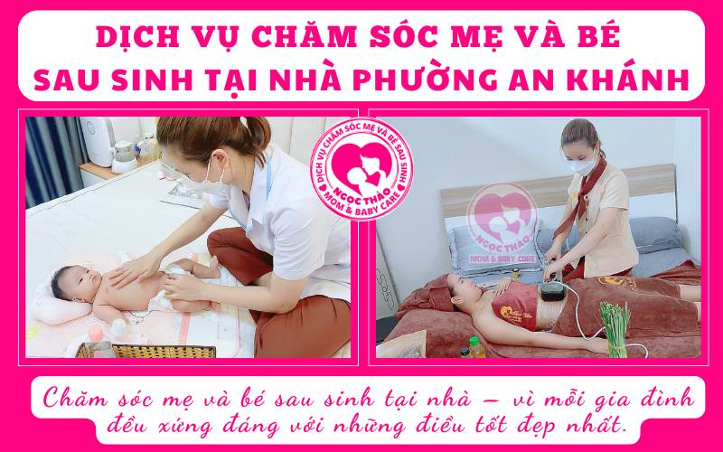 Chăm sóc mẹ và bé sau sinh tại nhà phường An Khánh – vì mỗi gia đình đều xứng đáng với những điều tốt đẹp nhất.