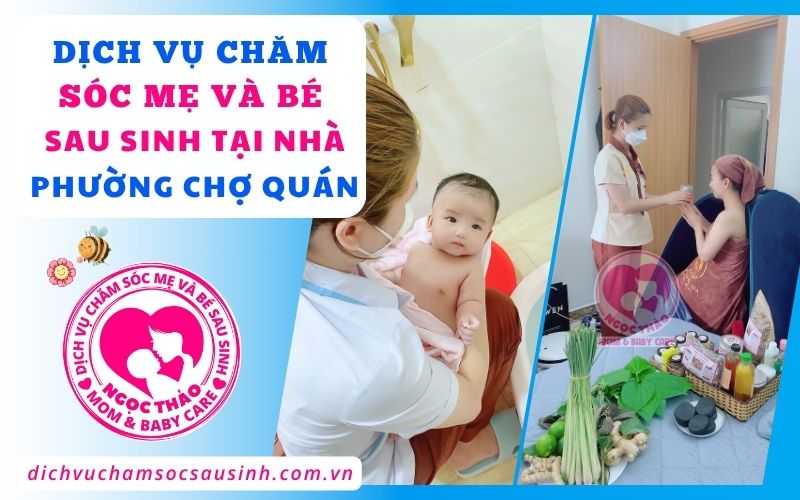 Mẹ khỏe – Bé ngoan, dịch vụ tại nhà Chợ Quán đồng hành trọn vẹn sau sinh