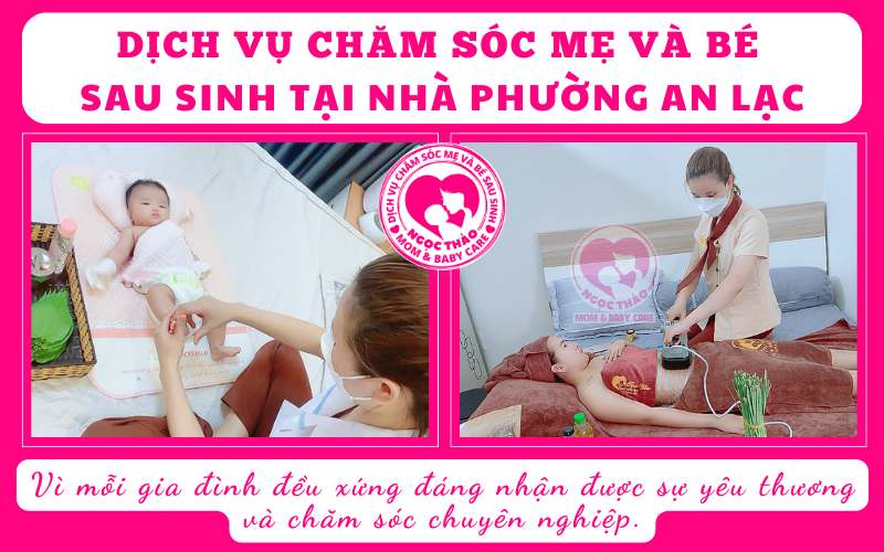 Dịch vụ chăm sóc mẹ và bé sau sinh tại nhà phường An Lạc, vì mỗi gia đình đều xứng đáng nhận được sự yêu thương và chăm sóc chuyên nghiệp.
