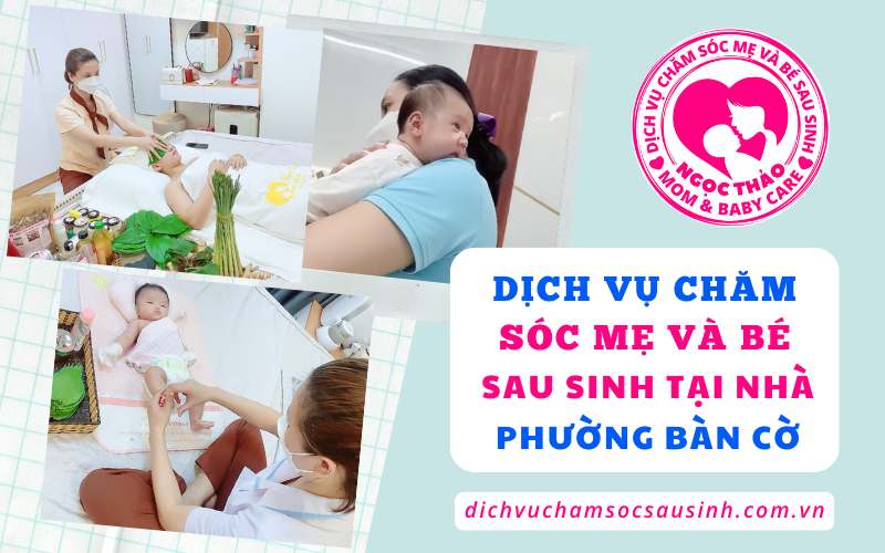 Hành trình làm mẹ thêm trọn vẹn – cùng dịch vụ chăm sóc mẹ và bé sau sinh phường Bàn Cờ