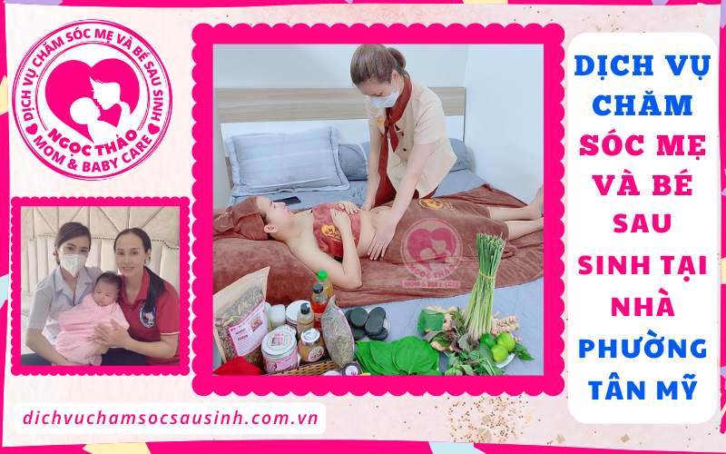 Chăm sóc mẹ và bé sau sinh tại nhà phường Tân Mỹ – an toàn, tận tâm, như chính người thân bên cạnh.