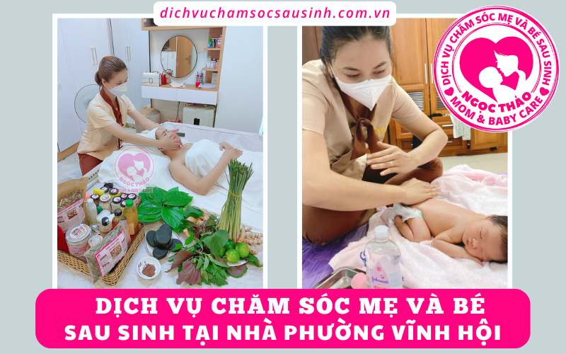 Dịch vụ chăm sóc mẹ và bé sau sinh tại nhà phường Vĩnh Hội – Khi yêu thương không chỉ là lời nói, mà là từng hành động chăm sóc tận tâm