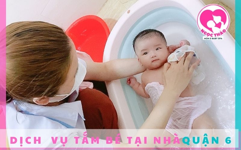 Dịch vụ tắm bé tại nhà quận 6