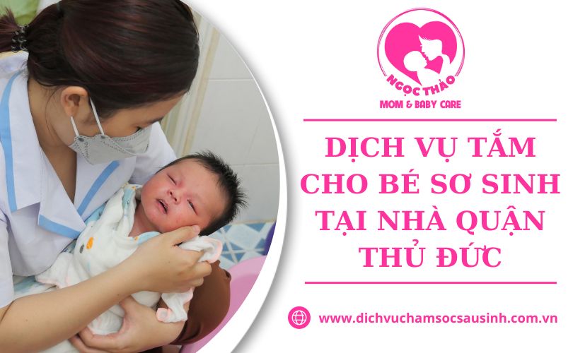 Dịch vụ tắm cho bé sơ sinh tại nhà quận Thủ Đức