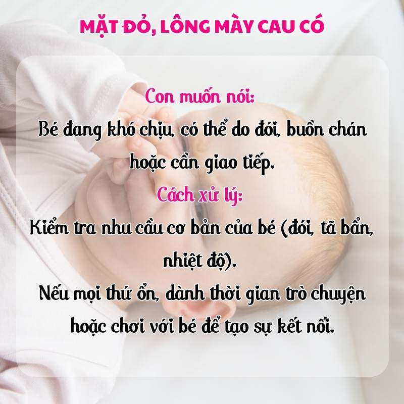 Mặt bé đỏ, cau có là bé muốn nói điều gì?