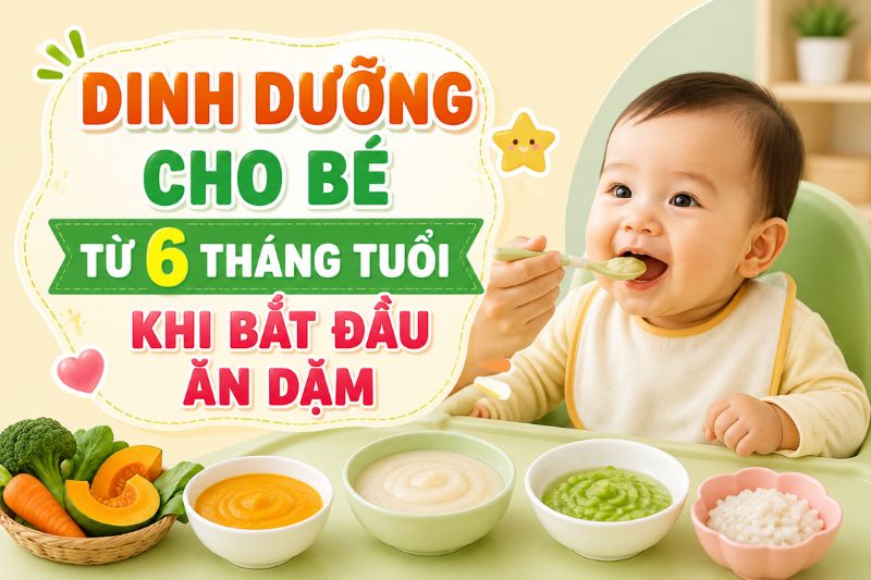 dinh dưỡng cho bé ăn dặm 6 tháng