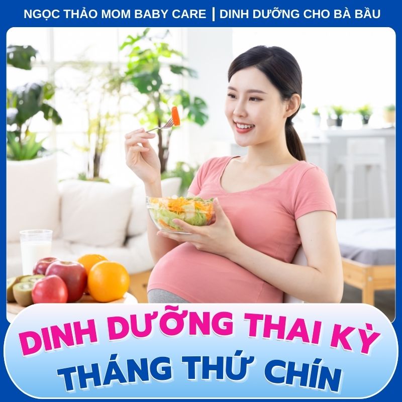 dinh dưỡng thai kỳ tháng thứ chín