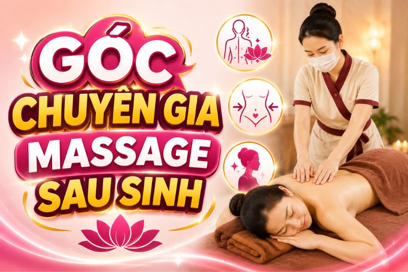 góc chuyên gia massage sau sinh