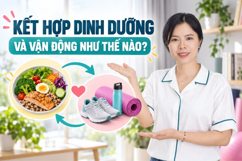 kết hợp dinh dưỡng và vận động như thế nào