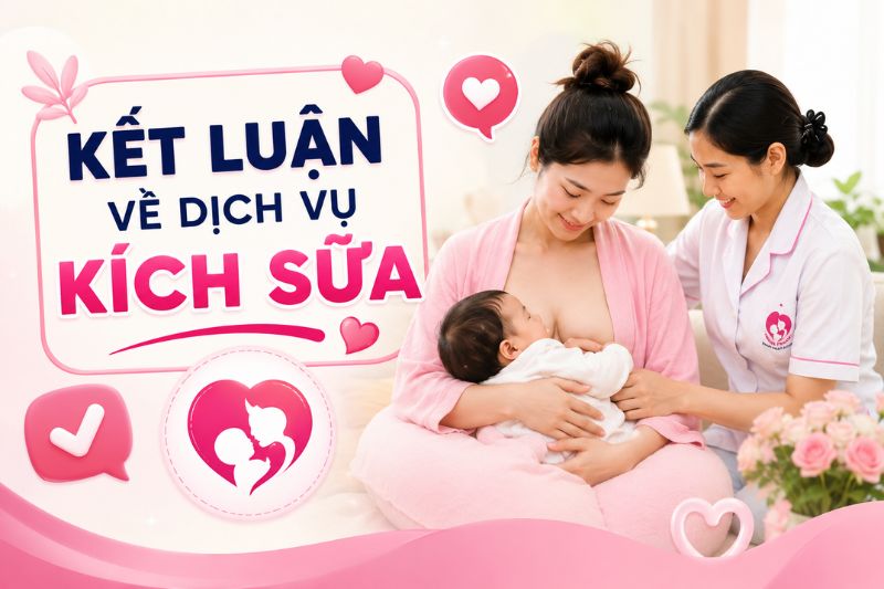 kết luận về dịch vụ kích sữa tại nhà
