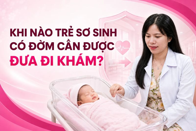 khi nào trẻ sơ sinh có đờm cần được đưa đi khám