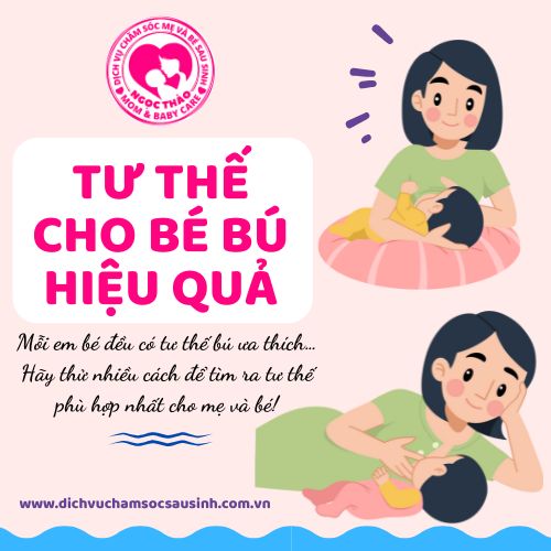 Các tư thế cho bé bú mẹ giúp mẹ thoải mái và bé bú hiệu quả hơn