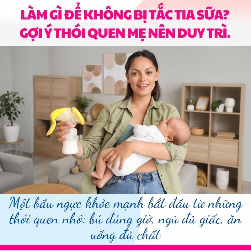 Một bầu ngực khỏe mạnh bắt đầu từ những thói quen nhỏ: bú đúng giờ, ngủ đủ giấc, ăn uống đủ chất