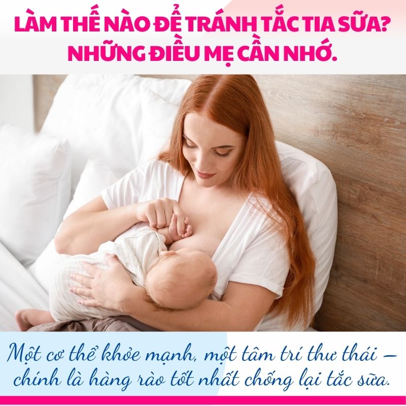 Một cơ thể khỏe mạnh, một tâm trí thư thái – chính là hàng rào tốt nhất chống lại tắc sữa.