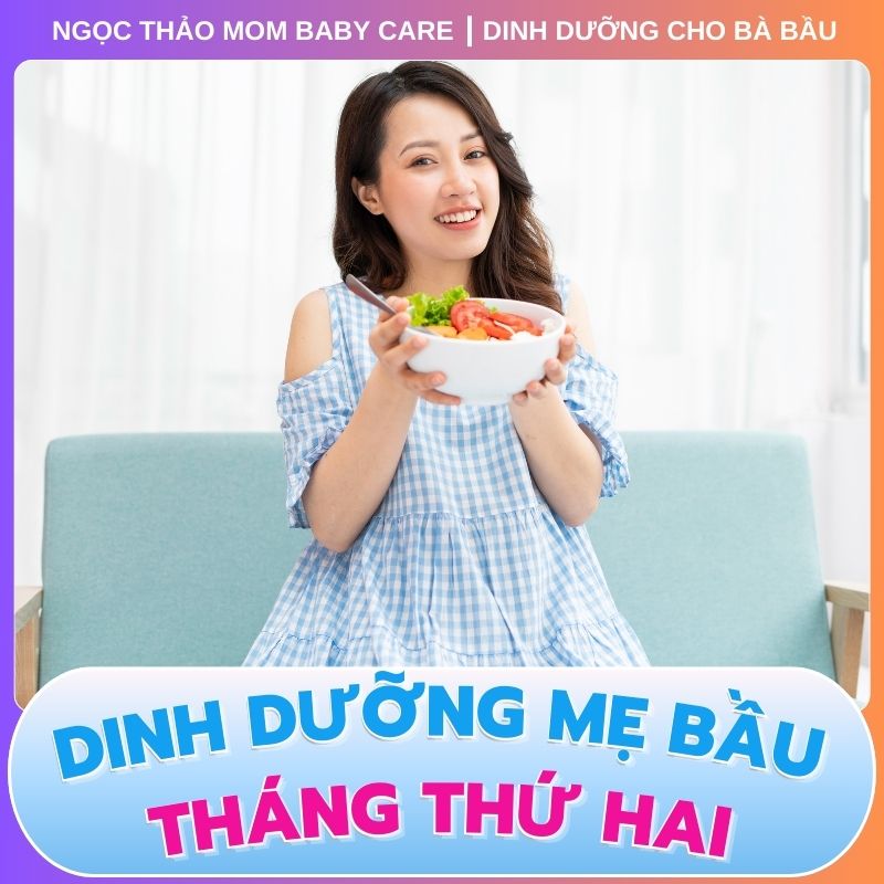 Chế dộ dinh dưỡng tháng thứ hai của thai kỳ