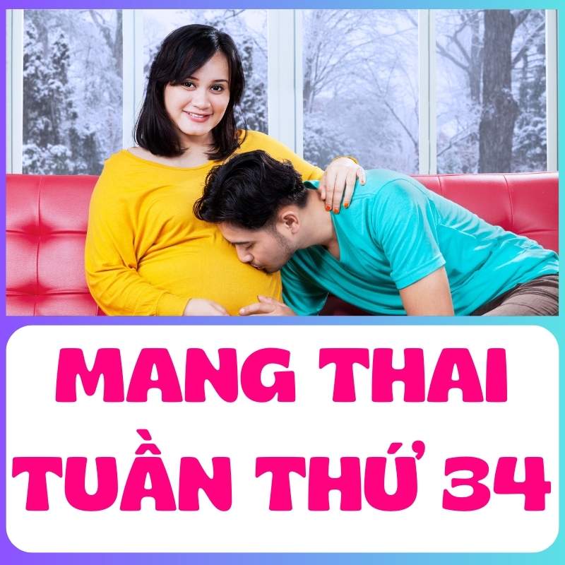 Mẹ bầu mang thai tuần thứ 34