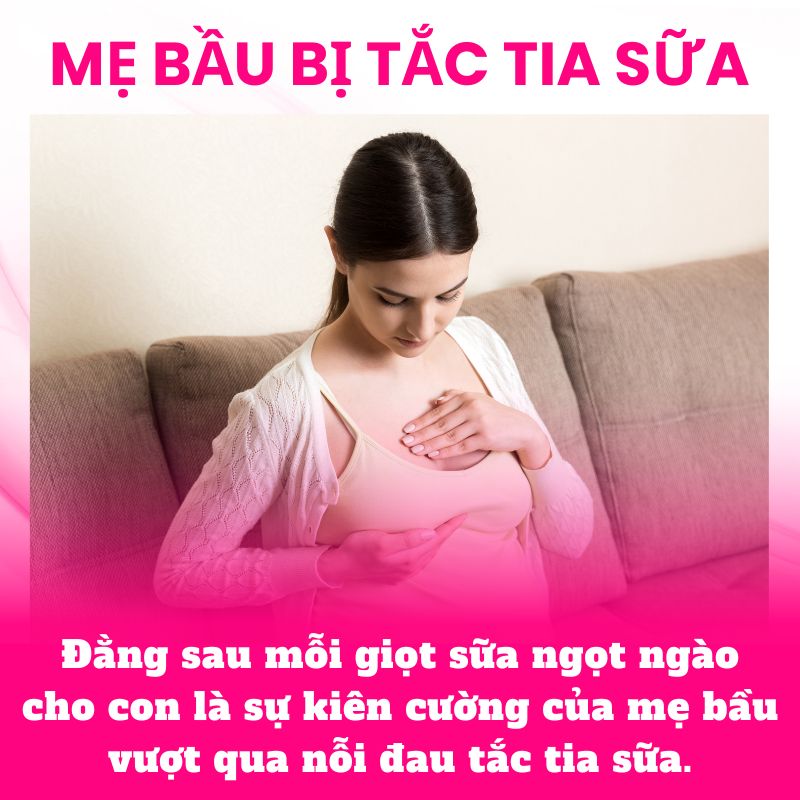 Mẹ bầu bị tắc tia sữa phải làm sao - cách thông tắc tia sữa cho bà bầu