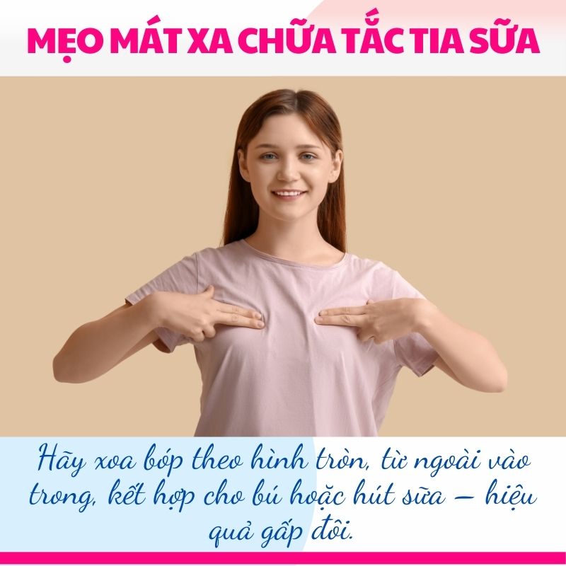 Hãy xoa bóp theo hình tròn, từ ngoài vào trong, kết hợp cho bú hoặc hút sữa – hiệu quả gấp đôi.