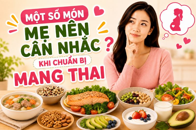 một số món mẹ nên cân nhắc trước khi mang thai