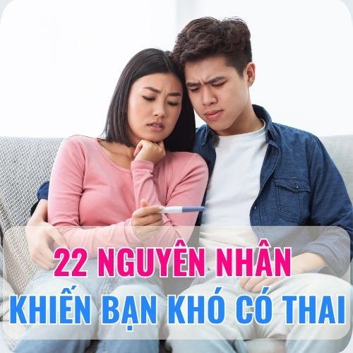 22 nguyên nhân khiến bạn khó có thai